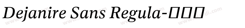 Dejanire Sans Regula字体转换 Dejanire Sans Regula字体转换